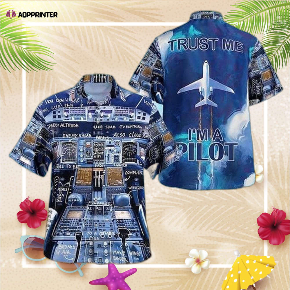 Trust Me I'm A Pilot Hawaiian Shirt, Gift For Men And Women HW0601