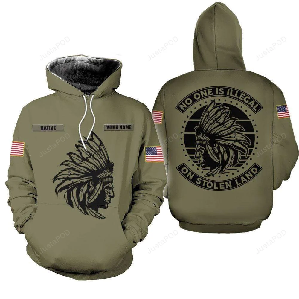 Personalized Native American No One Is Illegal On Stolen Land 3d All Print Hoodie, Zip- Up Hoodie HZ0501