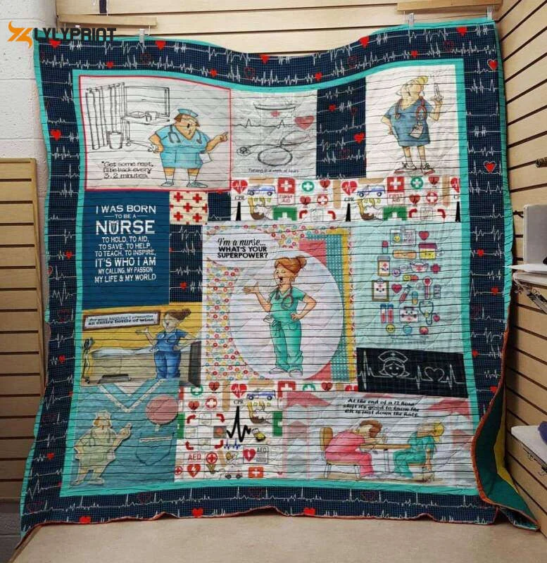 I Was Born To Be A Nurse 3D Customized Quilt , Soft Quilt, King Size, All Season Cozy Quilt QB0901