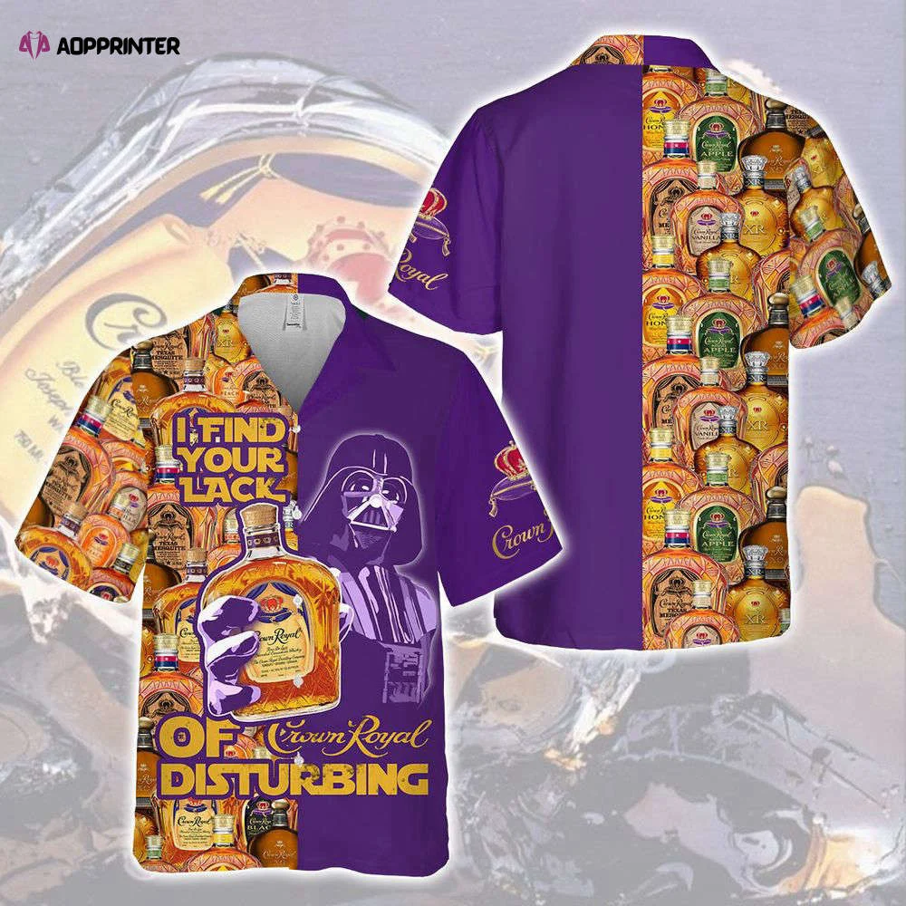 Darth Vader I Find Your Lack Of Crown Royal Disturbing Hawaiian Shirt Gift for Men Women Holiday Gift HW0601