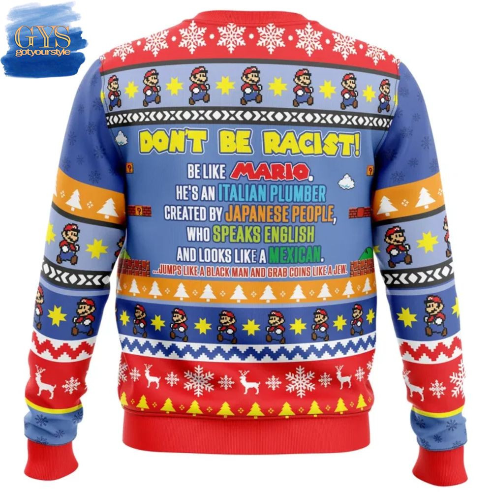 Don't Be Racist Be Like Mario Super Mario Ugly Christmas Sweater , Cozy Soft Unisex Pullover SW0601