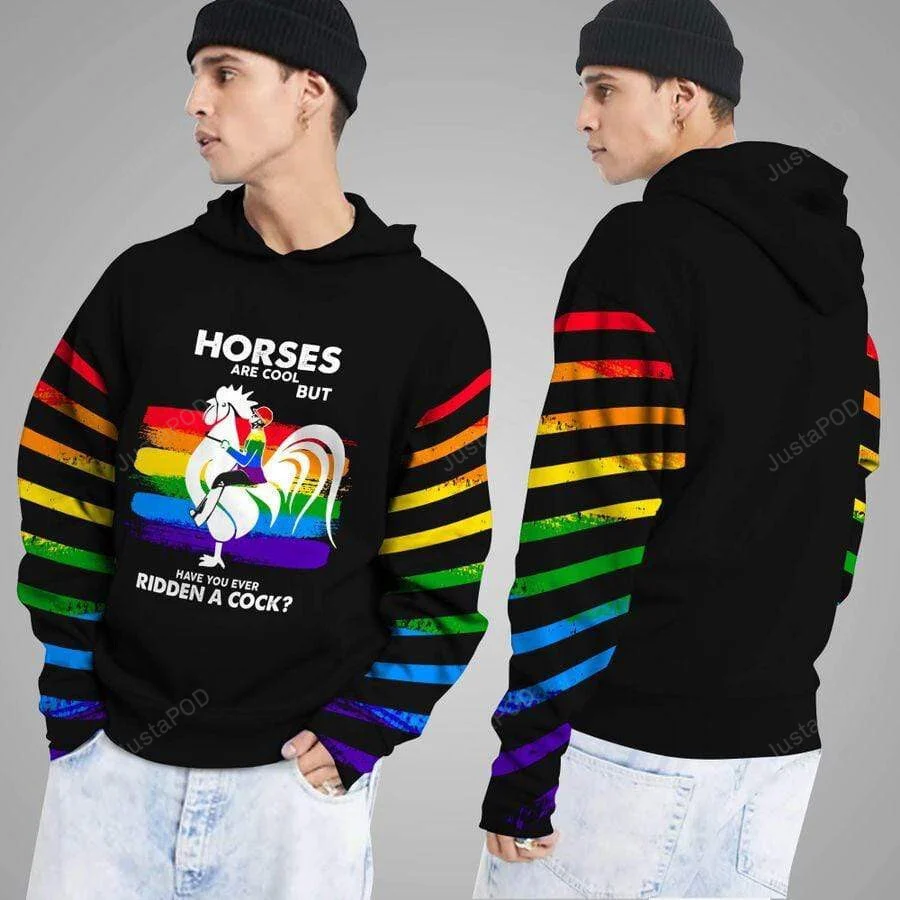 Horses Are Cool But Have You Ever Ridden A Cock 3D All Print Hoodie, Zip- Up Hoodie HZ0501