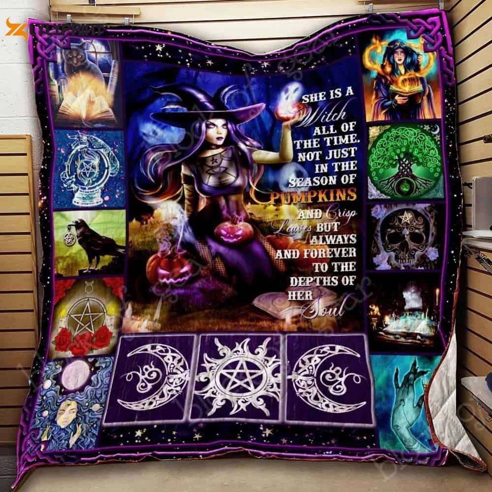 She Is A Witch All Of The Time 3D Customized Quilt ,  Soft Quilt, King Size, All Season Cozy Quilt QB0901